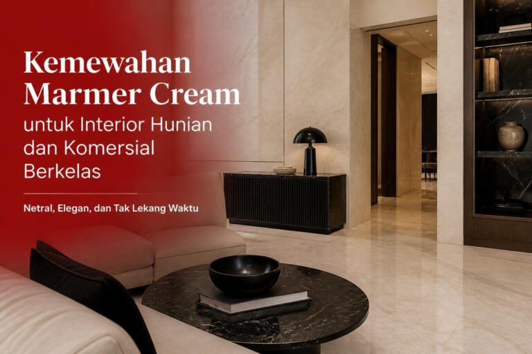 Marmer Cream: Solusi Elegan untuk Interior Premium
